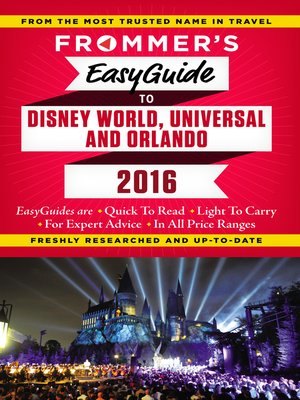cover image of Frommer's EasyGuide to Disney World, Universal and Orlando 2016
